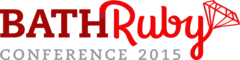 Bath Ruby Conference 2015